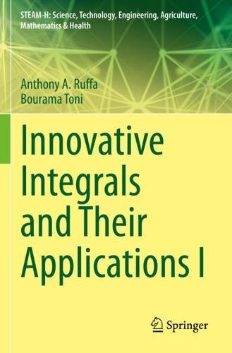 Innovative Integrals and Their Applications I  by Anthony A. Ruffa at Abbey's Bookshop, 