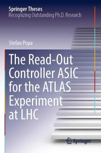 The Read-Out Controller ASIC for the ATLAS Experiment at LHC  by Stefan Popa at Abbey's Bookshop, 