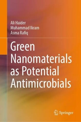 Green Nanomaterials as Potential Antimicrobials  by Ali Haider at Abbey's Bookshop, 