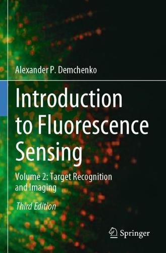 Introduction to Fluorescence Sensing: Volume 2: Target Recognition and Imaging  by Alexander P. Demchenko at Abbey's Bookshop, 