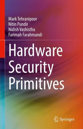 Hardware Security Primitives  by Mark Tehranipoor, P.h.D at Abbey's Bookshop, 