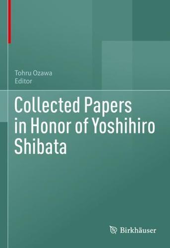 Collected Papers in Honor of Yoshihiro Shibata  by Tohru Ozawa at Abbey's Bookshop, 