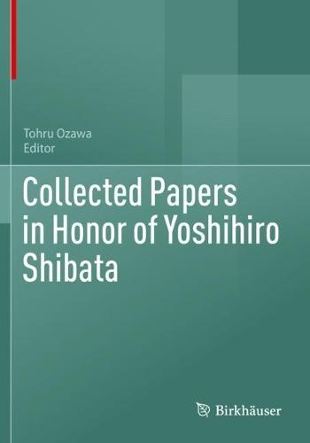 Collected Papers in Honor of Yoshihiro Shibata  by Tohru Ozawa at Abbey's Bookshop, 
