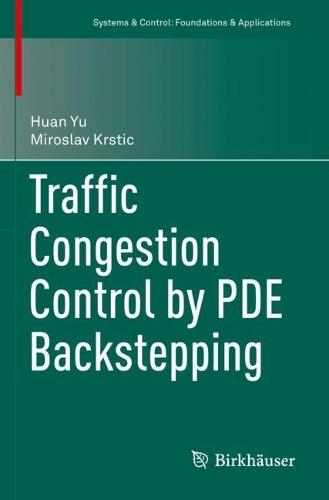 Traffic Congestion Control by PDE Backstepping  by Huan Yu at Abbey's Bookshop, 