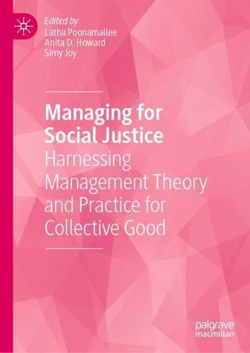 Managing for Social Justice: Harnessing Management Theory and Practice for Collective Good  by Latha Poonamallee at Abbey's Bookshop, 