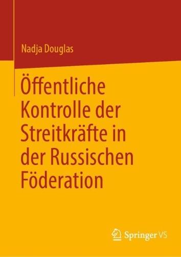 Öffentliche Kontrolle der Streitkräfte in der Russischen Föderation  by Nadja Douglas at Abbey's Bookshop, 