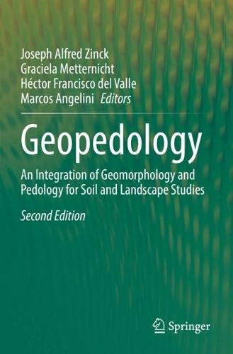 Geopedology: An Integration of Geomorphology and Pedology for Soil and Landscape Studies  by Joseph Alfred Zinck at Abbey's Bookshop, 