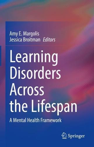 Learning Disorders Across the Lifespan: A Mental Health Framework  by Amy E. Margolis at Abbey's Bookshop, 