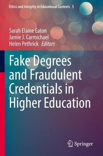 Fake Degrees and Fraudulent Credentials in Higher Education  by Sarah Elaine Eaton at Abbey's Bookshop, 
