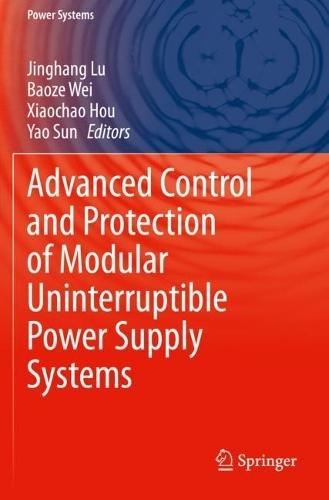 Advanced Control and Protection of Modular Uninterruptible Power Supply Systems  by Jinghang Lu at Abbey's Bookshop, 