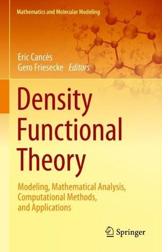 Density Functional Theory: Modeling, Mathematical Analysis, Computational Methods, and Applications  by Eric Cancès at Abbey's Bookshop, 