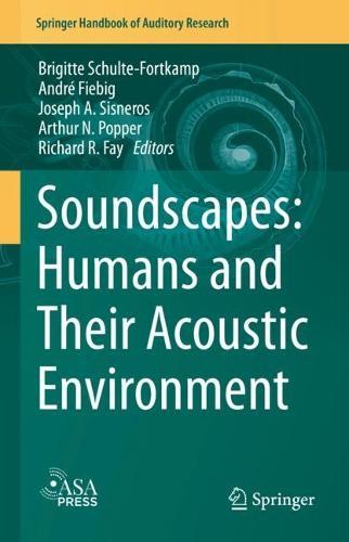 Soundscapes: Humans and Their Acoustic Environment  by Brigitte Schulte-Fortkamp at Abbey's Bookshop, 