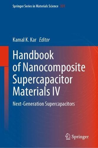 Handbook of Nanocomposite Supercapacitor Materials IV: Next-Generation Supercapacitors  by Kamal K. Kar at Abbey's Bookshop, 