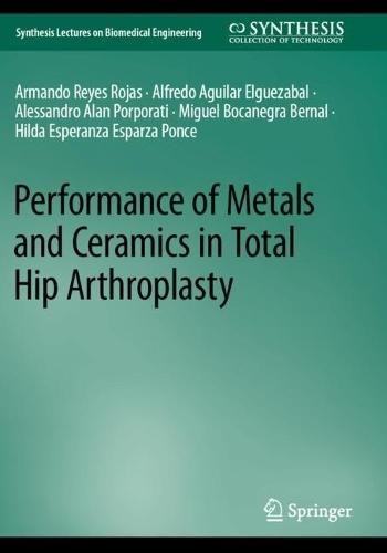 Performance of Metals and Ceramics in Total Hip Arthroplasty  by Armando Reyes Rojas at Abbey's Bookshop, 