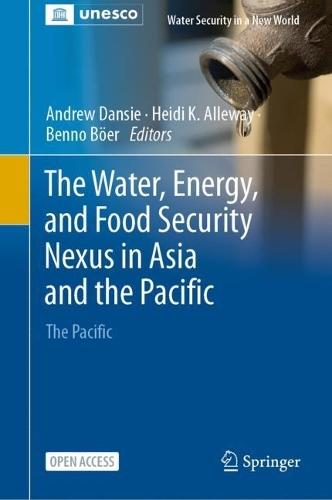 The Water, Energy, and Food Security Nexus in Asia and the Pacific: The Pacific  by Andrew Dansie at Abbey's Bookshop, 