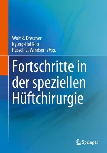 Fortschritte in der speziellen Hüftchirurgie  by Wolf R. Drescher at Abbey's Bookshop, 
