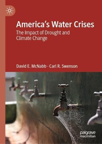 America’s Water Crises: The Impact of Drought and Climate Change  by David E. McNabb at Abbey's Bookshop, 