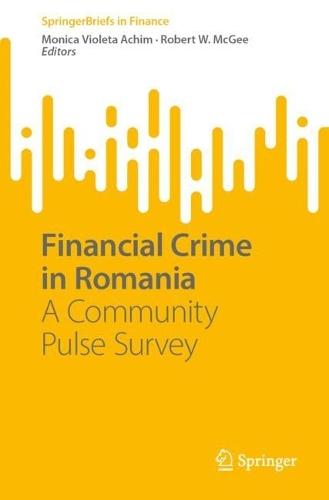 Financial Crime in Romania: A Community Pulse Survey  by Monica Violeta Achim at Abbey's Bookshop, 