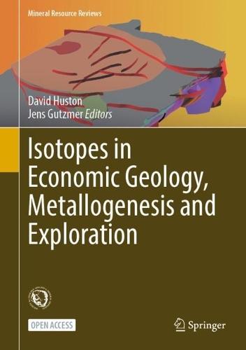Isotopes in Economic Geology, Metallogenesis and Exploration  by David Huston at Abbey's Bookshop, 