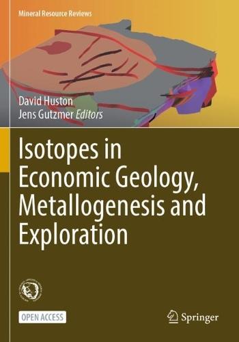 Isotopes in Economic Geology, Metallogenesis and Exploration  by David Huston at Abbey's Bookshop, 