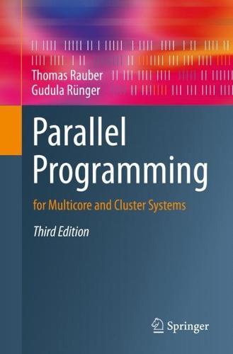 Parallel Programming: for Multicore and Cluster Systems  by Thomas Rauber at Abbey's Bookshop, 