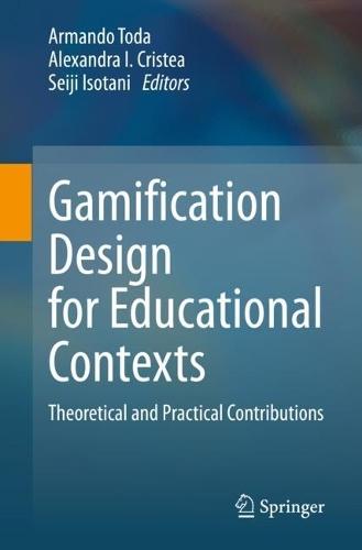 Gamification Design for Educational Contexts: Theoretical and Practical Contributions  by Armando Toda at Abbey's Bookshop, 