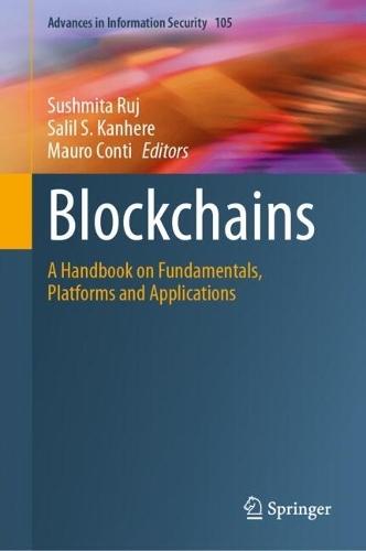 Blockchains: A Handbook on Fundamentals, Platforms and Applications  by Sushmita Ruj at Abbey's Bookshop, 