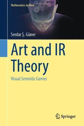 Art and IR Theory: Visual Semiotic Games  by Serdar Ş. Güner at Abbey's Bookshop, 