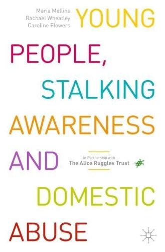 Young People, Stalking Awareness and Domestic Abuse  by Maria Mellins at Abbey's Bookshop, 