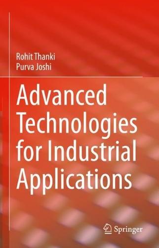 Advanced Technologies for Industrial Applications  by Rohit Thanki at Abbey's Bookshop, 