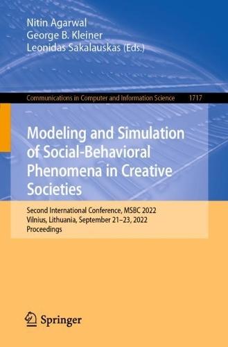 Modeling and Simulation of Social-Behavioral Phenomena in Creative Societies: Second International Conference, MSBC 2022, Vilnius, Lithuania, September 21–23, 2022, Proceedings  by Nitin Agarwal at Abbey's Bookshop, 