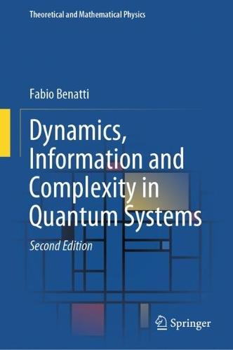 Dynamics, Information and Complexity in Quantum Systems  by Fabio Benatti at Abbey's Bookshop, 