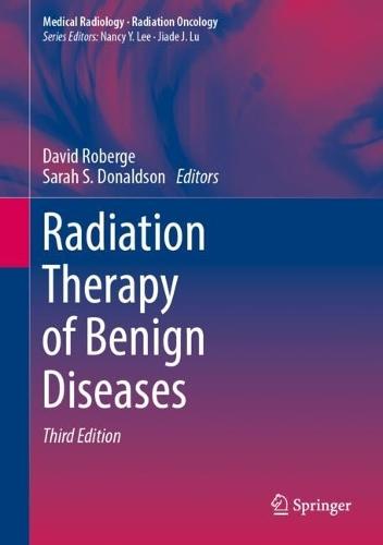 Radiation Therapy of Benign Diseases  by David Roberge at Abbey's Bookshop, 