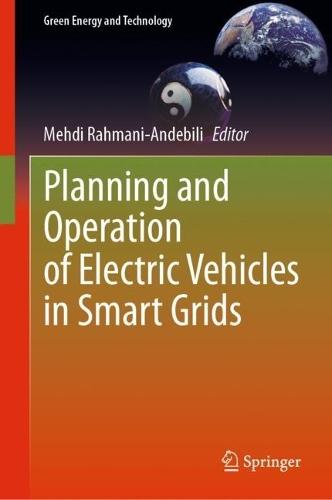 Planning and Operation of Electric Vehicles in Smart Grids  by Mehdi Rahmani-Andebili at Abbey's Bookshop, 