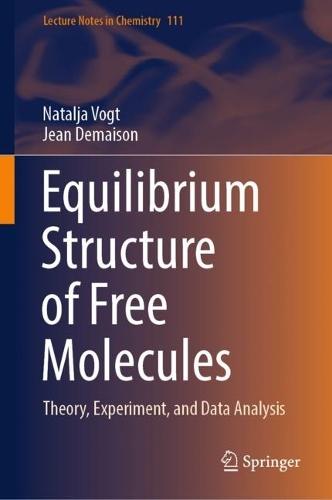 Equilibrium Structure of Free Molecules: Theory, Experiment, and Data Analysis  by Natalja Vogt at Abbey's Bookshop, 