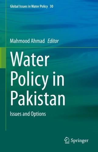 Water Policy in Pakistan: Issues and Options  by Mahmood Ahmad at Abbey's Bookshop, 