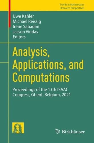 Analysis, Applications, and Computations: Proceedings of the 13th ISAAC Congress, Ghent, Belgium, 2021