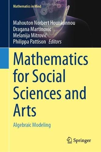 Mathematics for Social Sciences and Arts: Algebraic Modeling  by Mahouton Norbert Hounkonnou at Abbey's Bookshop, 