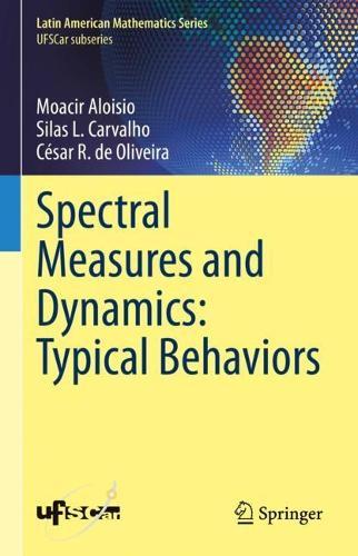Spectral Measures and Dynamics: Typical Behaviors  by Moacir Aloisio at Abbey's Bookshop, 
