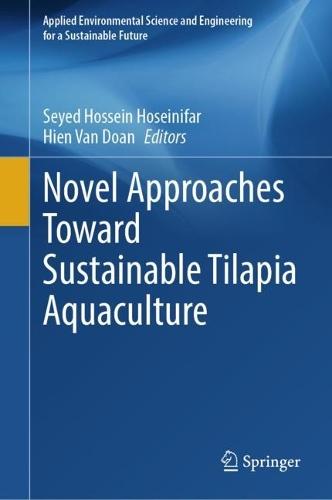 Novel Approaches Toward Sustainable Tilapia Aquaculture  by Seyed Hossein Hoseinifar at Abbey's Bookshop, 
