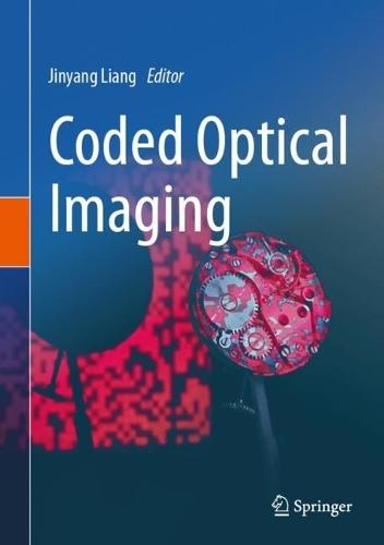 Coded Optical Imaging  by Jinyang Liang at Abbey's Bookshop, 