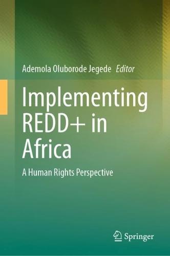 Implementing REDD+ in Africa: A Human Rights Perspective  by Ademola Oluborode Jegede at Abbey's Bookshop, 