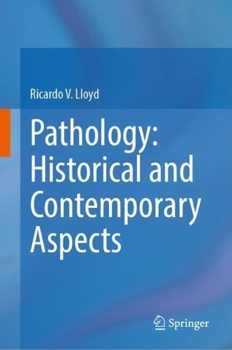 Pathology: Historical and Contemporary Aspects  by Ricardo V. Lloyd at Abbey's Bookshop, 