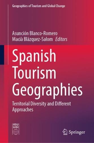 Spanish Tourism Geographies: Territorial Diversity and Different Approaches