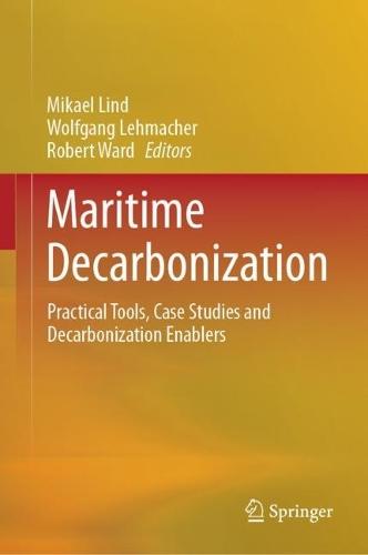 Maritime Decarbonization: Practical Tools, Case Studies and Decarbonization Enablers  by Mikael Lind at Abbey's Bookshop, 