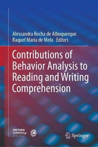 Contributions of Behavior Analysis to Reading and Writing Comprehension  by Alessandra Rocha de Albuquerque at Abbey's Bookshop, 
