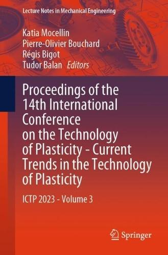 Proceedings of the 14th International Conference on the Technology of Plasticity - Current Trends in the Technology of Plasticity: ICTP 2023 - Volume 3  by Katia Mocellin at Abbey's Bookshop, 