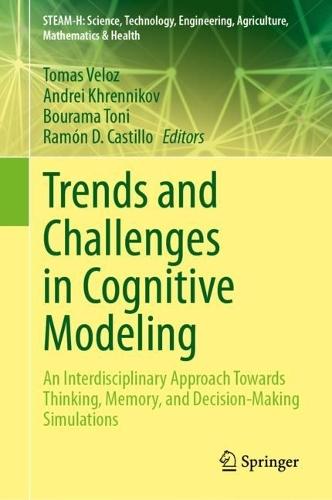 Trends and Challenges in Cognitive Modeling: An Interdisciplinary Approach Towards Thinking, Memory, and Decision-Making Simulations