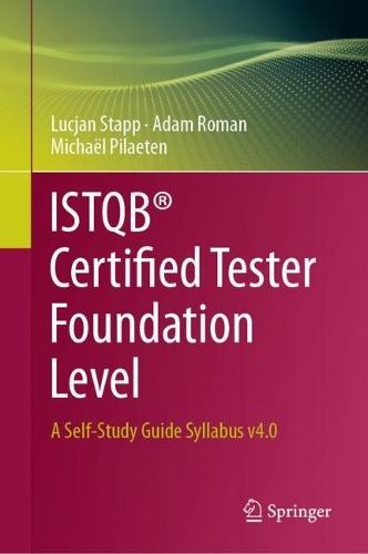 ISTQB® Certified Tester Foundation Level: A Self-Study Guide Syllabus v4.0  by Lucjan Stapp at Abbey's Bookshop, 
