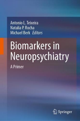 Biomarkers in Neuropsychiatry: A Primer